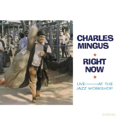 Charles Mingus: Right Now: Live At The Jazz Workshop [Winyl]