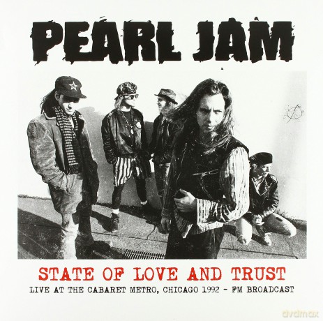 Pearl Jam: State Of Love And Trust: Live At The Cabaret Metro Chicago 1992 - FM Broadcast [Winyl]