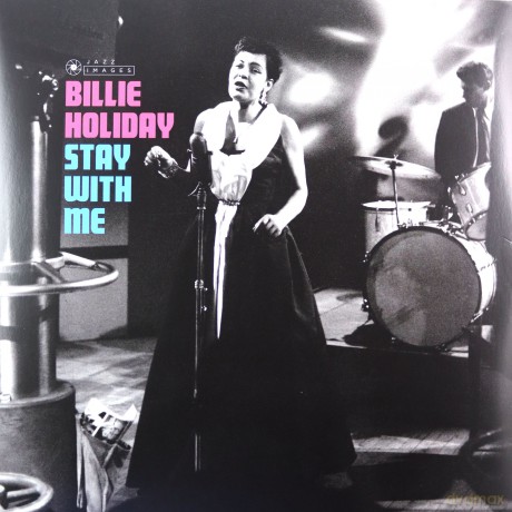 Billie Holiday: Stay With Me (Gatefold Packaging Photographs By William Claxton) [Winyl]