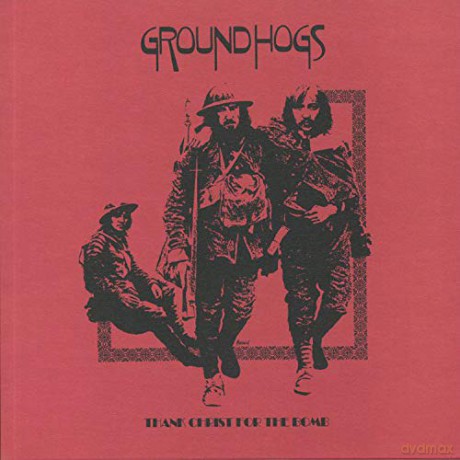 Groundhogs: Thank Christ For The Bomb (Major Edition) (RSD 2019) [2xWinyl]