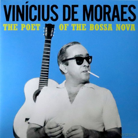 Vinicius De Moraes: The Poet Of The Bossa Nova (Gatefold Edition) [Winyl]