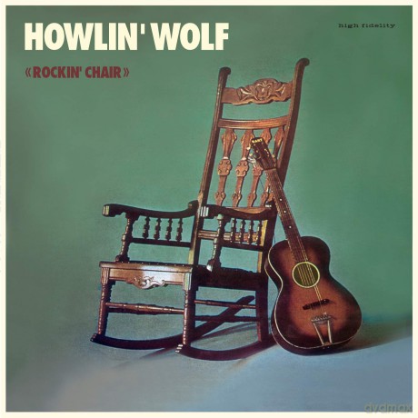 Howlin' Wolf: The Rockin' Chair Album [Winyl]