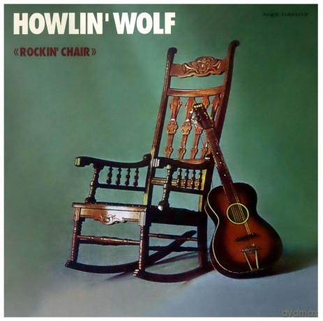 Howlin' Wolf: The Rockin' Chair Album [Winyl]