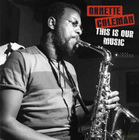 Ornette Coleman: This Is Our Music [Winyl]
