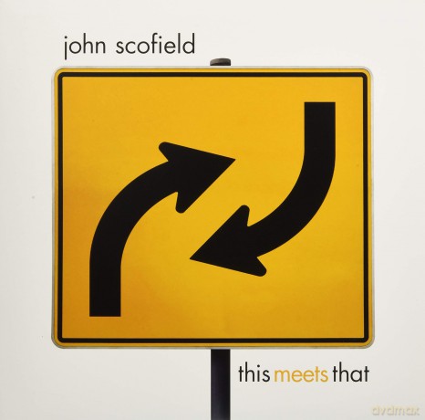 John Scofield: This Meets That [2xWinyl]