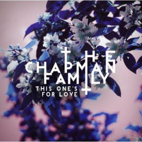 The Chapman Family: This Ones For Love [Winyl]