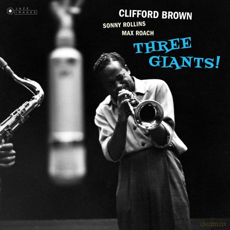 Clifford Brown: Three Giants! (Gatefold Packaging Photographs By William Claxton) [Winyl]
