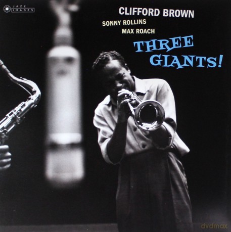 Clifford Brown: Three Giants! (Gatefold Packaging Photographs By William Claxton) [Winyl]