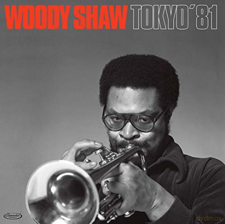 Woody Shaw Quintet: Tokyo '81 - All Tracks Previously Unissued [Winyl]