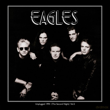 Eagles: Unplugged 1994 (The Second Night) Vol 2 [2xWinyl]