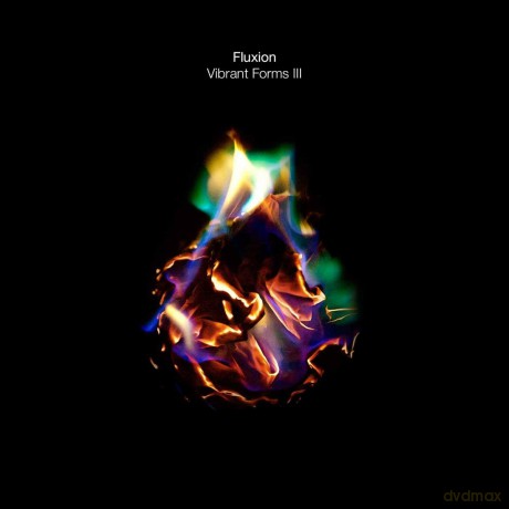 Fluxion: Vibrant Forms Iii [CD]