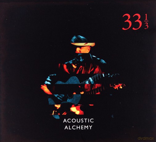 Acoustic Alchemy: Thirty Three And A Third [CD]