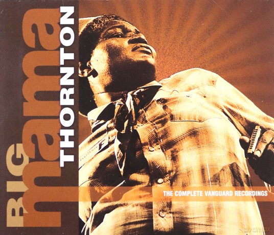 Big Mama Thornton: Complete Vanguard Recordings [3CD]