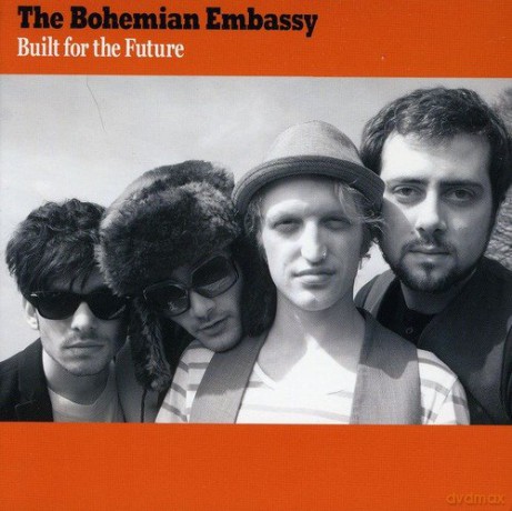 Bohemian Embassy: Built For The Future [CD]