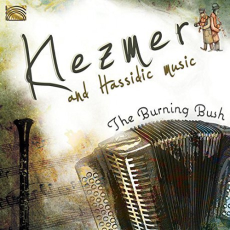 Burning Bush: Klezmer And Hassidic Music [CD]