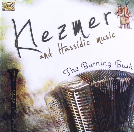 Burning Bush: Klezmer And Hassidic Music [CD]