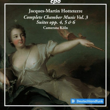 Camerata Koln: Hotteterre: Complete Chamber Music 3 [2CD]