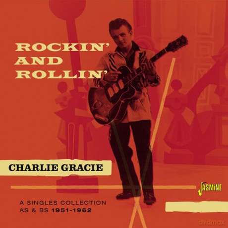 Charlie Gracie: Rockin' And Rollin' [2CD]