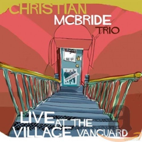 Christian Mcbride Trio: Live At The Village Vanguard [CD]