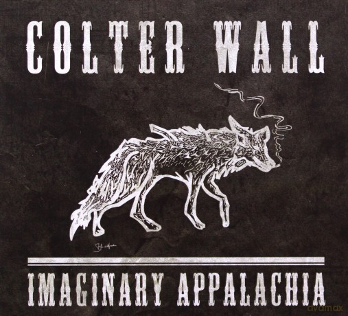 Colter Wall: Imaginary Appalachia [CD]