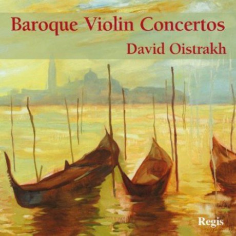 David Oistrakh: Baroque Violin Concertos [CD]