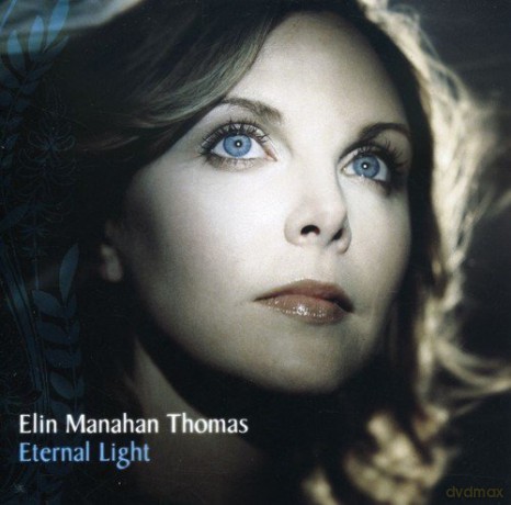Elin Manahan Thomas: Eternal Light [CD]