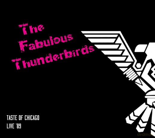 Fabulous Thunderbirds: Taste Of Chicago Live 89 [CD]