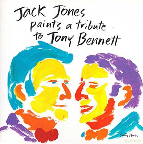 Jack Jones: Paints A Tribute To Tony Bennett [CD]