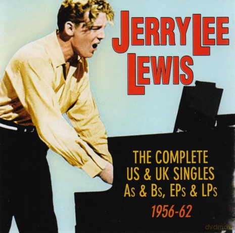 Jerry Lee Lewis: The Complete Us & Uk Singles And Eps As & Bs 1956-62 [2CD]