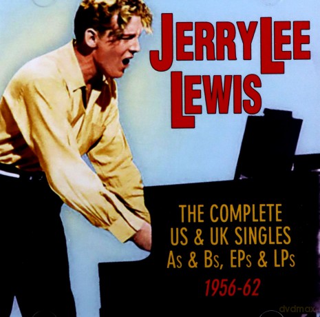 Jerry Lee Lewis: The Complete Us & Uk Singles And Eps As & Bs 1956-62 [2CD]