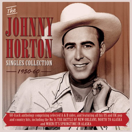 Johnny Horton: The Johnny Horton Singles Collection 1950-60 [2CD]