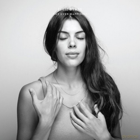 Julie Byrne: Not Even Happiness [CD]
