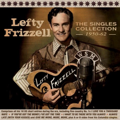 Lefty Grizzell: The Singles Collection 1950-62 [2CD]