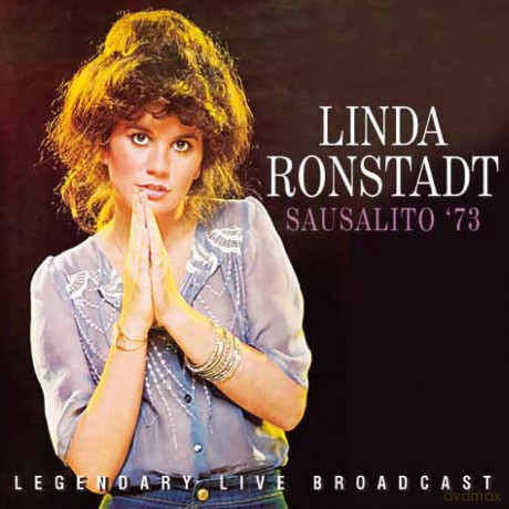 Linda Ronstadt: Sausalito 73 [CD]