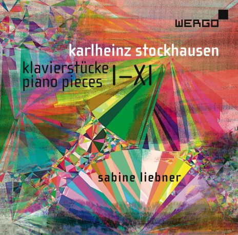 Sabine Liebner: Karlheinz Stockhausen: Klavierstucke - Piano Pieces I-XI [2CD]
