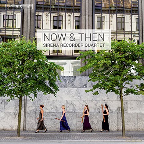 Sirena Recorder Quartet: Now Then [SACD]