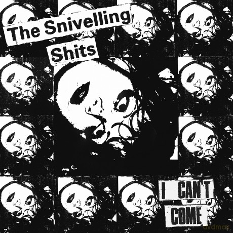 Snivelling Shits: I Can't Come [CD]