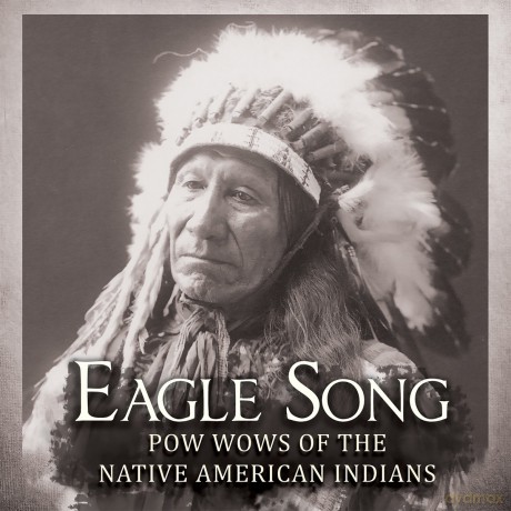 Eagle Song - Pow Wows Of The Native American Indians [CD]