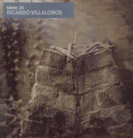 Fabric 36: Ricardo Villalobos [CD]
