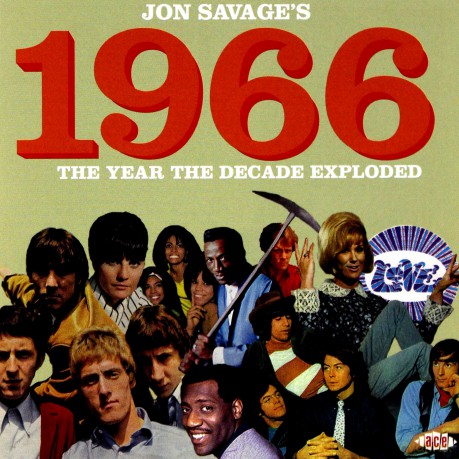 Jon Savage - 1966 The Year The Decade [2CD]