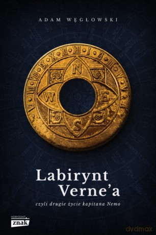 Labirynt Verne'a, czyli drugie życie kapitana Nemo - Adam Węgłowski [KSIĄŻKA]