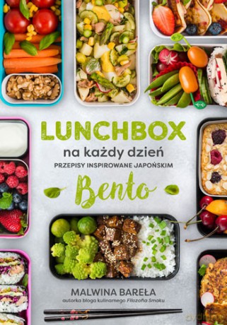 Lunchbox na każdy dzień. Przepisy inspirowane japońskim bento - Malwina Bareła [KSIĄŻKA]