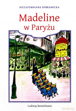 Madeline w Paryżu - Ludwig Bemelmans [KSIĄŻKA]