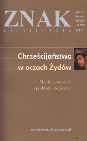 Miesięcznik Znak. Numer 572 [KSIĄŻKA]