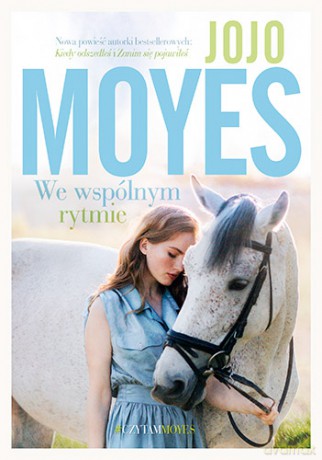 We wspólnym rytmie - Jojo Moyes [KSIĄŻKA]