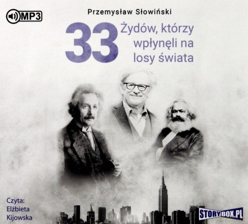 33 żydów którzy wpłynęli na losy świata. Od Mojżesza do Kevina Mitnicka - Przemysław Słowiński [AUDIOBOOK]