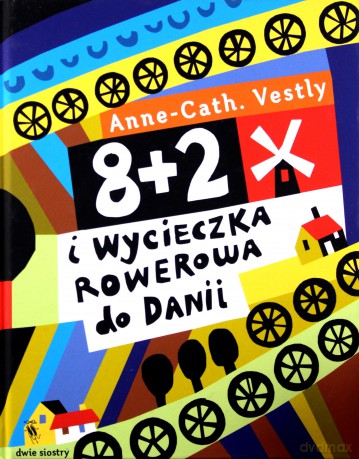 8+2 i wycieczka rowerowa do Dani - Anne-Cath. Vestly [KSIĄŻKA]