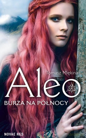 Aleo burza na północy - Tomasz Miękina [KSIĄŻKA]