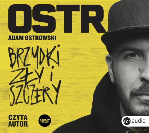 Brzydki, zły i szczery - Adam Ostrowski [AUDIOBOOK]