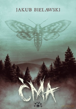 Ćma - Jakub Bielawski [KSIĄŻKA]